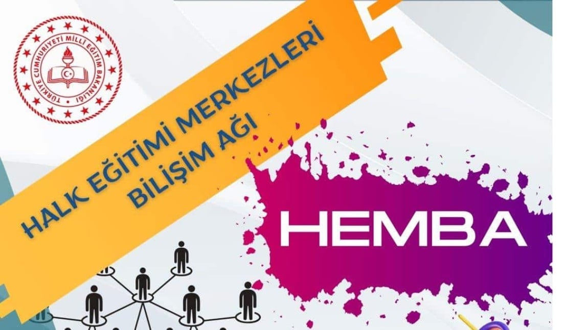 UZAKTAN EĞİTİMLERE KATILABİLECEĞİNİZ ''HEMBA'' HALK EĞİTİMİ MERKEZLERİ BİLİŞİM AĞI